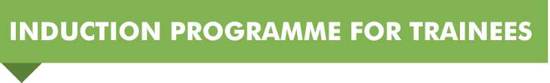 Induction programme for trainees